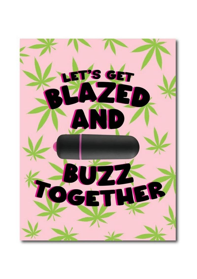 NaughtyVibes Vibe Let`s Get Blazed and Buzz Together Greeting Card